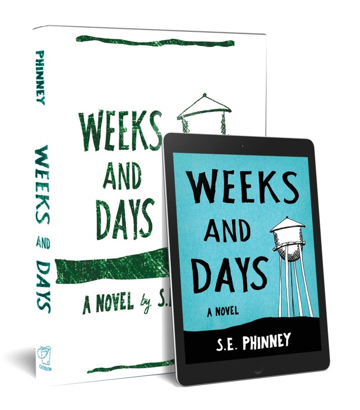 Weeks and Days by S.E. Phinney